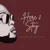 Quentin Bethea - Here To Stay - Single